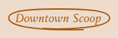 Downtown Scoop