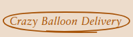 Crazy Balloon Delivery